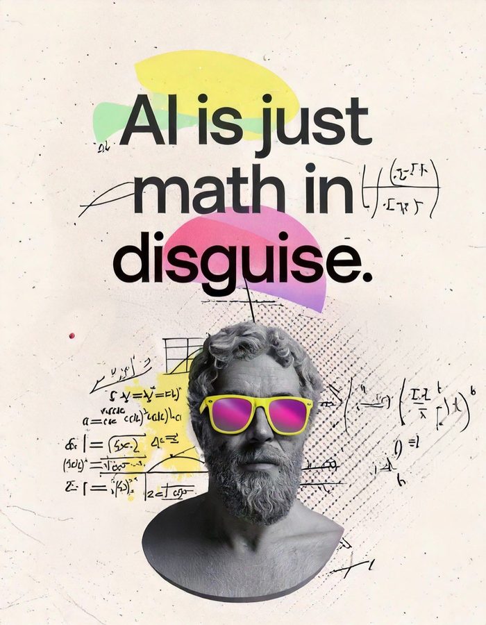 Poster: Büste des Sokrates mit gelber Sonnenbrille, umgeben von handgeschriebenen Formeln und farbigen Flächen, darüber der Schriftzug „AI is just math in disguise“